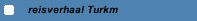 reisverhaal Turkm